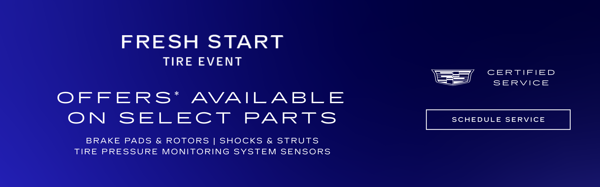 Offers available on Brake Pads and Rotors, Shocks & Struts, Tire Pressure Monitoring Systems